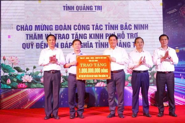Tỉnh Bắc Ninh hỗ trợ Quỹ đền ơn đáp nghĩa Quảng Trị 1 tỷ đồng