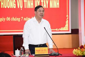 Phó Thủ tướng Thường trực Chính phủ Phạm Gia Túc làm việc với Ban Thường vụ Tỉnh ủy Tây Ninh