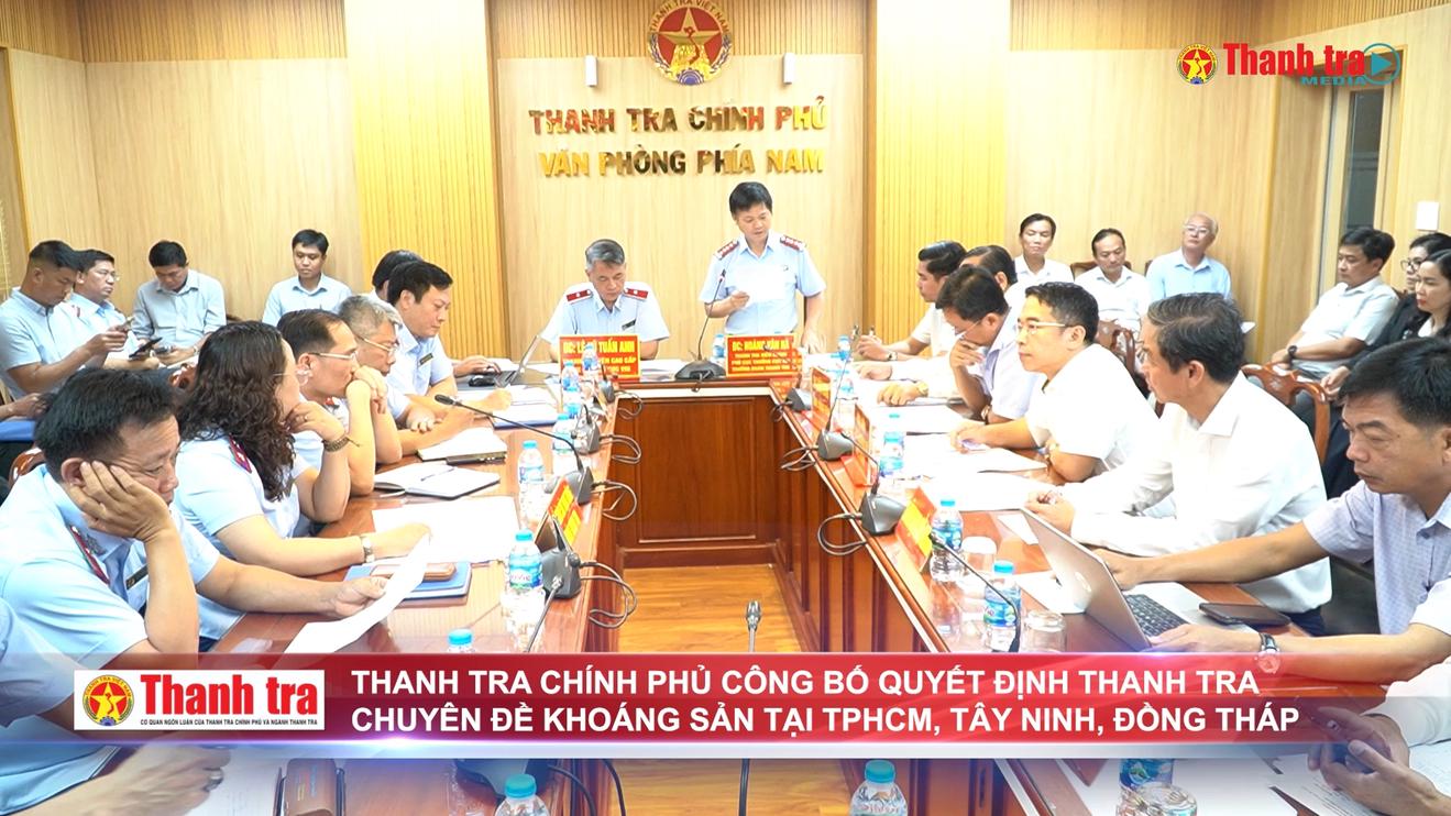 Thanh tra Chính phủ công bố quyết định thanh tra chuyên đề khoáng sản tại TPHCM, Tây Ninh, Đồng Tháp