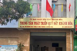 Trung tâm Phát triển quỹ đất Khánh Hòa khắc phục gần 95% sai phạm tài chính sau thanh tra