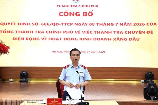 Thanh tra Chính phủ triển khai thanh tra chuyên đề diện rộng về kinh doanh xăng dầu