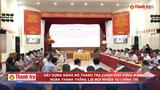 Xây dựng Đảng bộ Thanh tra Chính phủ vững mạnh, hoàn thành thắng lợi mọi nhiệm vụ chính trị