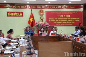 Đắk Lắk: Nâng cao hiệu quả hoạt động HĐND các cấp trong mô hình chính quyền hai cấp