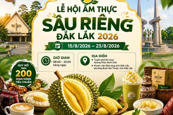 Quảng bá và định vị thương hiệu sầu riêng Đắk Lắk qua lễ hội lớn nhất năm 2026
