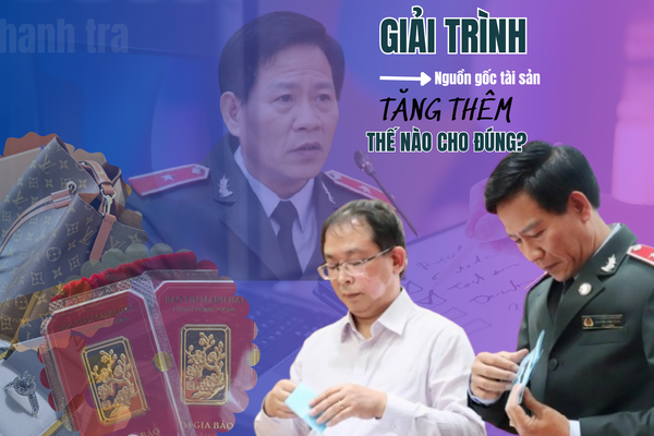 Giải trình nguồn gốc tài sản tăng thêm thế nào cho đúng?
