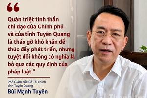 Phó Giám đốc Sở Tài chính tỉnh Tuyên Quang: Tháo gỡ dự án phải "đúng pháp luật, không hợp thức hóa sai phạm"