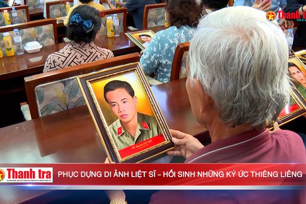 Phục dựng di ảnh liệt sĩ – Hồi sinh những ký ức thiêng liêng