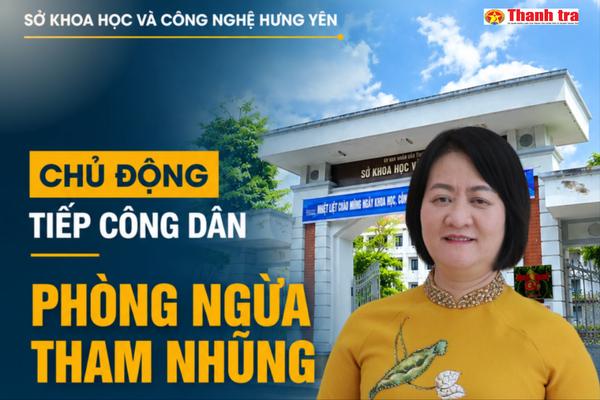 Giám đốc Sở Khoa học và Công nghệ Hưng Yên: Phòng ngừa tham nhũng phải thực hiện từ cơ sở