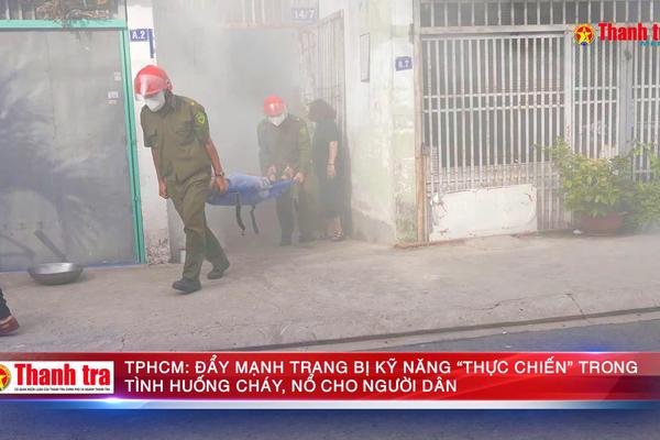 TPHCM: Đẩy mạnh trang bị kỹ năng “thực chiến” trong tình huống cháy, nổ cho người dân