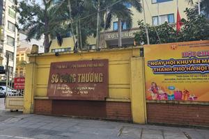 Sở Công Thương Hà Nội tăng kiểm soát thị trường, siết quản lý nhiều lĩnh vực trọng điểm