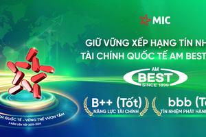 MIC tăng trưởng 33,6% doanh thu phí bảo hiểm gốc, năm thứ hai liên tiếp được AM Best xếp hạng B++