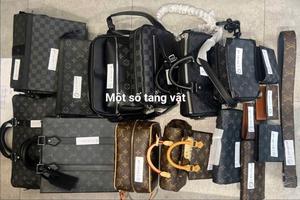 Hà Nội: Thu lợi bất chính hơn 4 tỷ đồng từ bán hàng giả mạo Louis Vuitton, Gucci