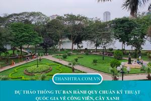 Thanh tra Chính phủ góp ý hoàn thiện Quy chuẩn kỹ thuật quốc gia về Công viên, cây xanh