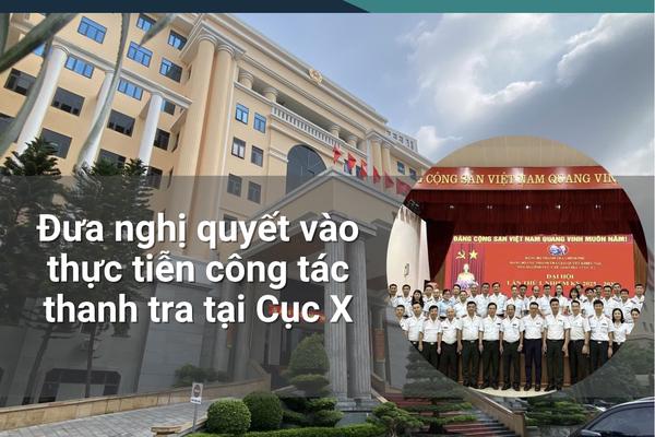 Đưa nghị quyết vào thực tiễn công tác thanh tra tại Cục X