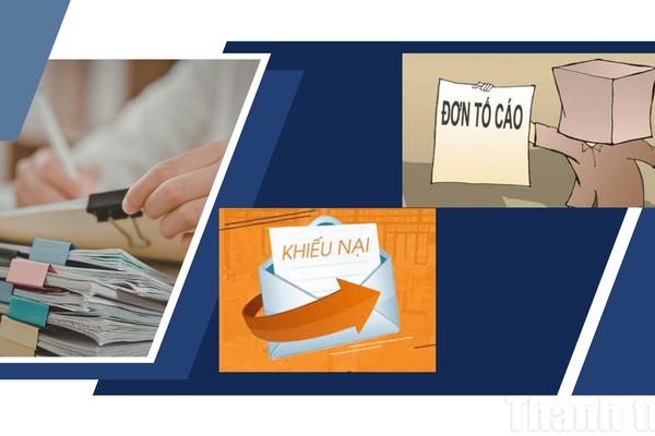 Không kịp thời giải quyết khiếu nại, tố cáo gây bức xúc có thể bị cho thôi chức vụ