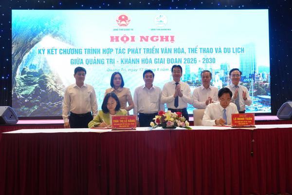 Quảng Trị và Khánh Hòa ký kết hợp tác phát triển Văn hóa, Thể thao và Du lịch giai đoạn 2026 – 2030