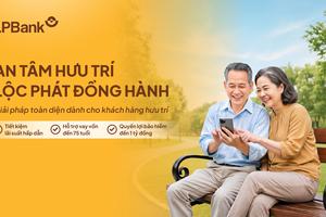 LPBank triển khai gói giải pháp tài chính toàn diện dành cho khách hàng hưu trí