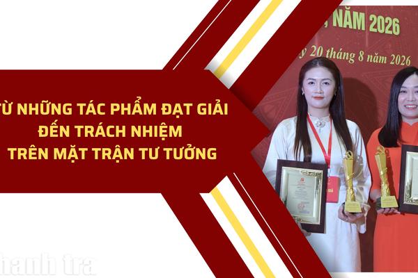 Từ những tác phẩm đạt giải đến trách nhiệm trên mặt trận tư tưởng
