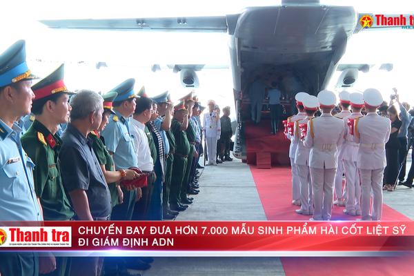 Chuyến bay đưa hơn 7.000 mẫu sinh phẩm hài cốt liệt sỹ đi giám định ADN