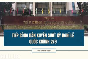 Tiếp công dân xuyên suốt kỳ nghỉ Lễ Quốc khánh 2/9