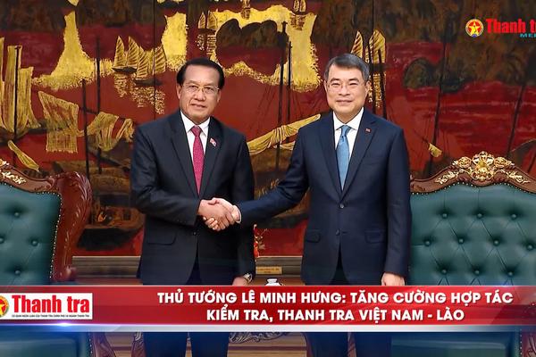 Thủ tướng Lê Minh Hưng: Tăng cường hợp tác kiểm tra, thanh tra Việt Nam - Lào