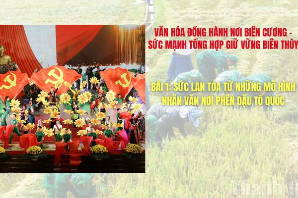 Bài 1: Sức lan tỏa từ những mô hình nhân văn nơi phên dậu Tổ quốc