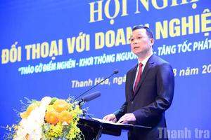 Chủ tịch UBND tỉnh Thanh Hóa đối thoại với doanh nghiệp để khơi thông nguồn lực