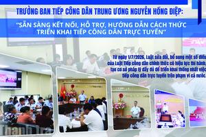 Giải quyết khiếu nại, tố cáo mô hình chính quyền địa phương 2 cấp: Đưa trách nhiệm về sát dân