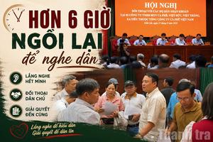 Hơn 6 giờ đối thoại với dân: “6 rõ” để tháo gỡ nút thắt