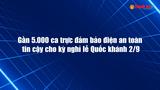 EVNSPC: Gần 5.000 ca trực đảm bảo điện an toàn, tin cậy cho kỳ nghỉ lễ Quốc khánh 2/9