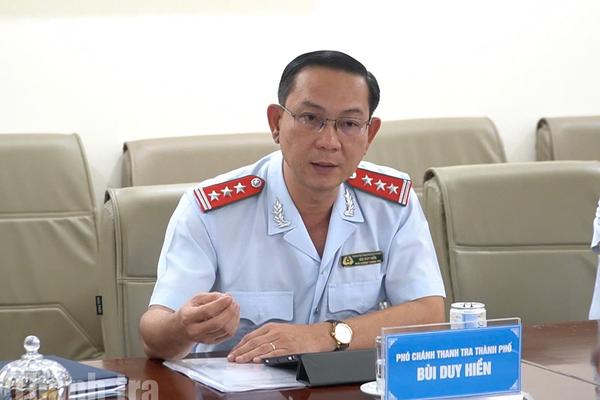 Phó Chánh Thanh tra TPHCM Bùi Duy Hiền: Công khai kết luận thanh tra không phải chỉ là "đăng 1 file lên website"