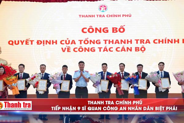 Tăng cường 9 sĩ quan Công an nhân dân biệt phái cho Thanh tra Chính phủ