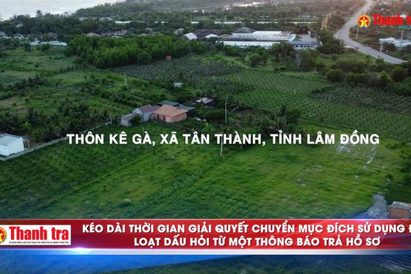 Kéo dài thời gian giải quyết chuyển mục đích sử dụng đất: Loạt dấu hỏi từ một thông báo trả hồ sơ