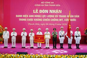 Công an tỉnh Thanh Hoá đón nhận Danh hiệu Anh hùng Lực lượng vũ trang nhân dân
