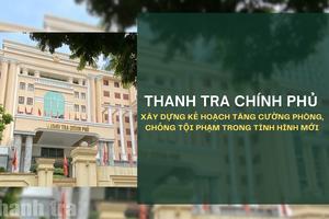 Thanh tra Chính phủ xây dựng kế hoạch tăng cường phòng, chống tội phạm trong tình hình mới