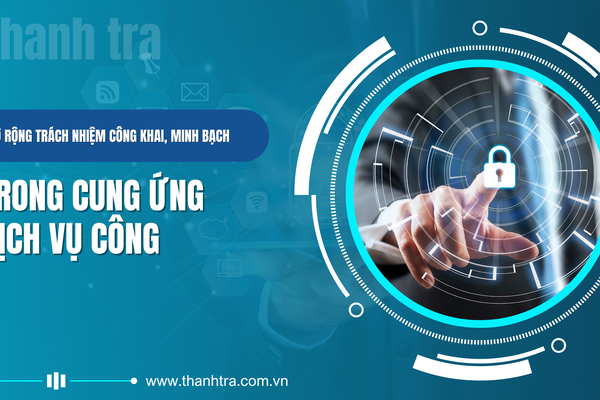 Mở rộng trách nhiệm công khai, minh bạch trong cung ứng dịch vụ công
