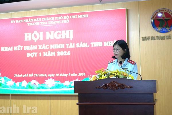 Thanh tra TPHCM công khai kết luận xác minh tài sản, thu nhập đợt 1 năm 2026