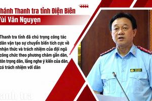 Thanh tra Điện Biên đổi mới dân vận, sát dân từ giải quyết đơn thư