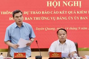 Tuyên Quang: Sau kiểm tra, giám sát (đợt 3), công tác thanh tra, kiểm soát quyền lực trong công tác cán bộ được tăng cường