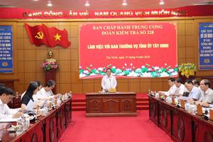 Đoàn kiểm tra, giám sát của Bộ Chính trị, Ban Bí thư làm việc với Ban Thường vụ Tỉnh ủy Tây Ninh