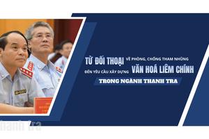 Từ đối thoại về phòng, chống tham nhũng đến yêu cầu xây dựng văn hóa liêm chính trong ngành Thanh tra