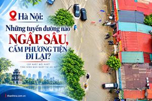 Hà Nội: Những tuyến đường nào ngập sâu, cấm phương tiện đi lại?