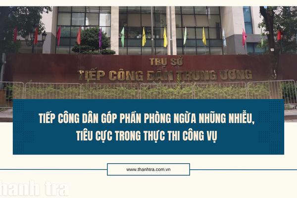Tiếp công dân góp phần phòng ngừa nhũng nhiễu, tiêu cực trong thực thi công vụ