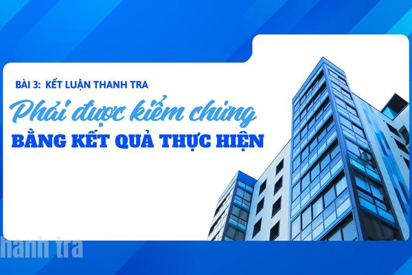 Bài 3 - Kết luận thanh tra phải được kiểm chứng bằng kết quả thực hiện
