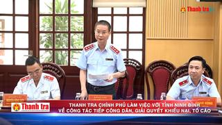 Thanh tra Chính phủ làm việc với tỉnh Ninh Bình về công tác tiếp công dân, giải quyết khiếu nại, tố cáo