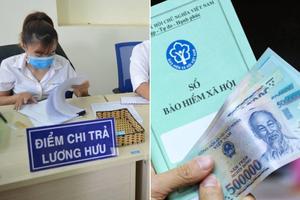 Kiến nghị xem xét thay đổi cách tính lương hưu