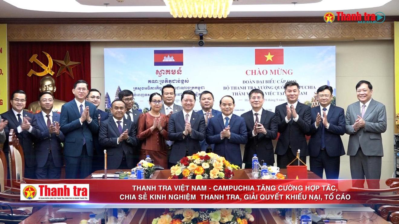 Thanh tra Việt Nam - Campuchia tăng cường hợp tác, chia sẻ kinh nghiệm thanh tra, giải quyết khiếu nại, tố cáo