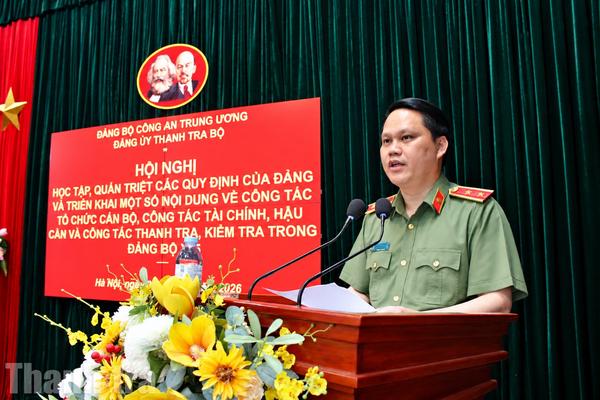 Chánh Thanh tra Bộ Công an: “Không chỉ nghe để biết mà phải nghiên cứu để xác định rõ trách nhiệm”