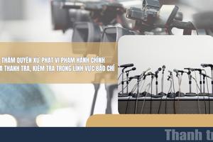 Thẩm quyền xử phạt vi phạm hành chính của thanh tra, kiểm tra trong lĩnh vực báo chí