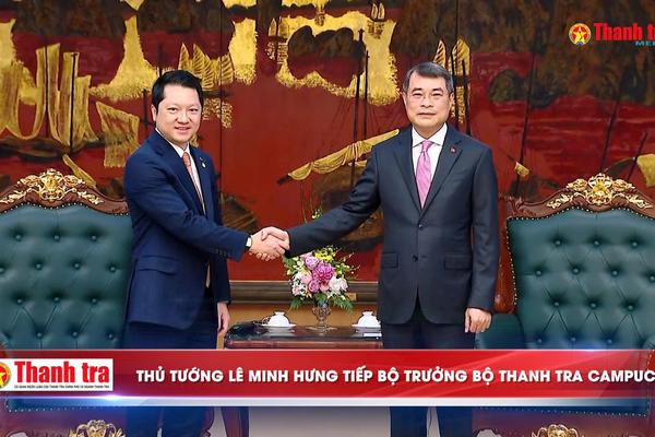 Thủ tướng Lê Minh Hưng tiếp Bộ trưởng Bộ Thanh tra Campuchia